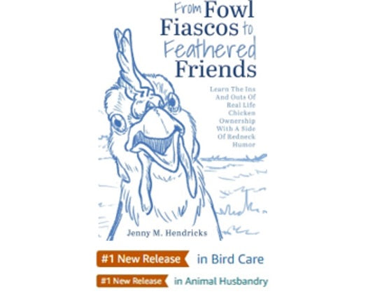 Autographed Copy of "From Fowl Fiascos to Feathered Friends"